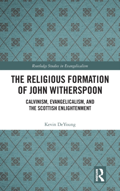 The Religious Formation of John Witherspoon