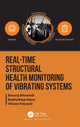 Book cover of: Real-Time Structural Health Monitoring of Vibrating Systems. By: Basuraj Bhowmik