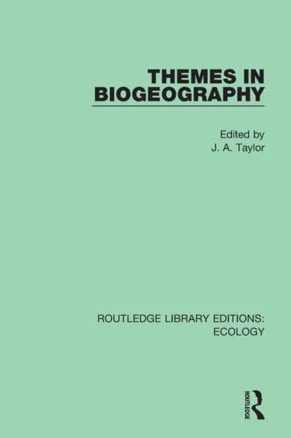 Book cover of: Themes in Biogeography. By: James Allan Taylor