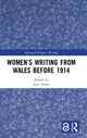 Book cover of: Women’s Writing from Wales before 1914. By: Jane Aaron