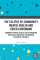 Book cover of: Eclipse of Community Mental Health and Erich Lindemann