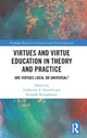 Book cover of: Virtues and Virtue Education in Theory and Practice. By: Catherine A. Darnell