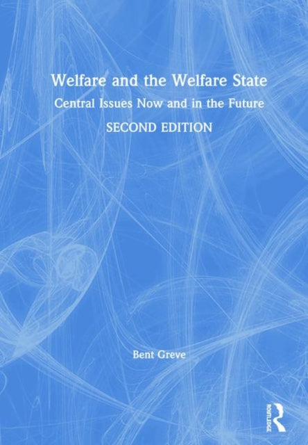 Book cover of: Welfare and the Welfare State. By: Bent Greve