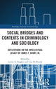 Book cover of: Social Bridges and Contexts in Criminology and Sociology. By: James F. Short
