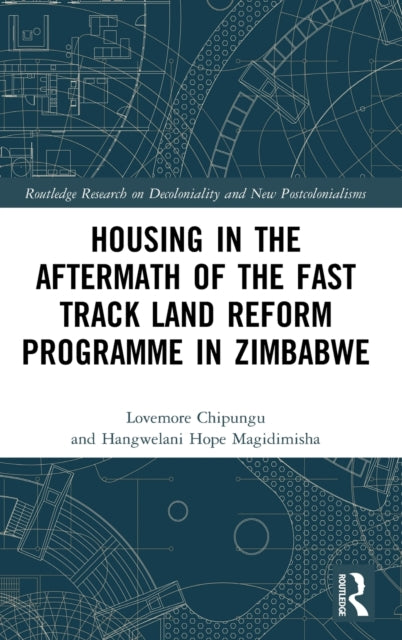 Book cover of: Housing in the Aftermath of the Fast Track Land Reform Programme in Zimbabwe. By: Lovemore Chipungu