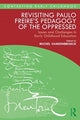 Book cover of: Revisiting Paulo Freire’s Pedagogy of the Oppressed. By: Michel Vandenbroeck