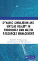 Book cover of: Dynamic Simulation and Virtual Reality in Hydrology and Water Resources Management. By: Ramesh S. V. Teegavarapu