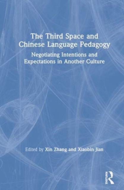 Book cover of: Third Space and Chinese Language Pedagogy. By: Zhang, Xin