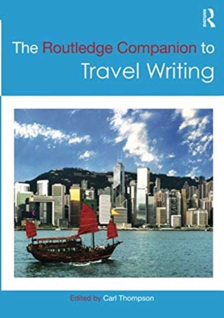 Book cover of: Routledge Companion to Travel Writing. By: Carl Thompson