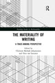 Book cover of: Materiality of Writing