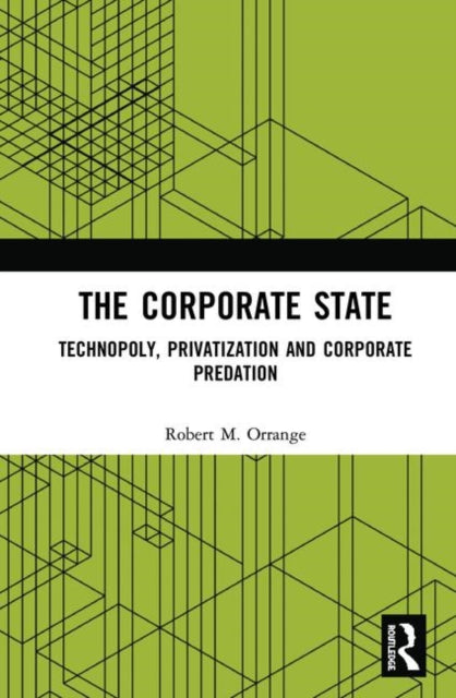 Book cover of: Corporate State. By: Robert M. Orrange