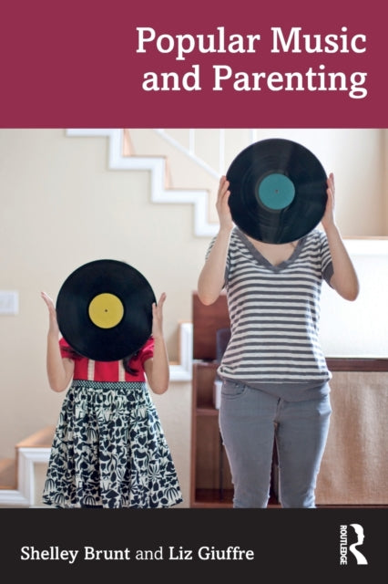 Book cover of: Popular Music and Parenting. By: Shelley Brunt
