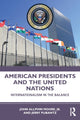 Book cover of: American Presidents and the United Nations. By: John Allphin Moore