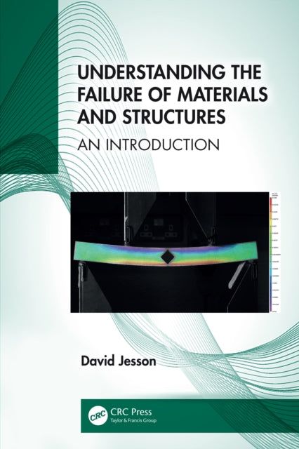 Book cover of: Understanding the Failure of Materials and Structures. By: David Jesson