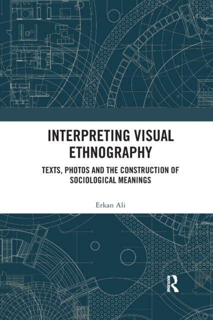 Book cover of: Interpreting Visual Ethnography. By: Erkan Ali
