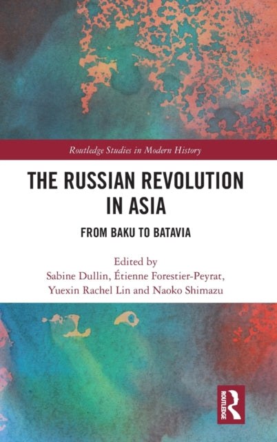 Book cover of: Russian Revolution in Asia. By: Sabine Dullin