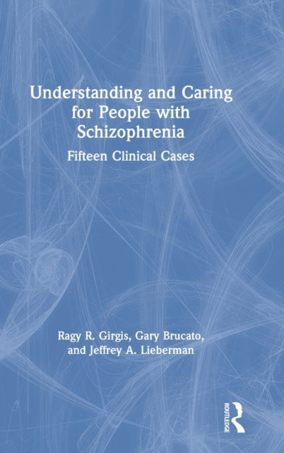 Book cover of: Understanding and Caring for People with Schizophrenia. By: Ragy R. Girgis
