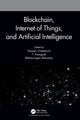 Book cover of: Blockchain, Internet of Things, and Artificial Intelligence. By: Naveen Chilamkurti