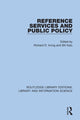 Book cover of: Reference Services and Public Policy. By: Richard D. Irving