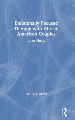 Emotionally Focused Therapy with African American Couples