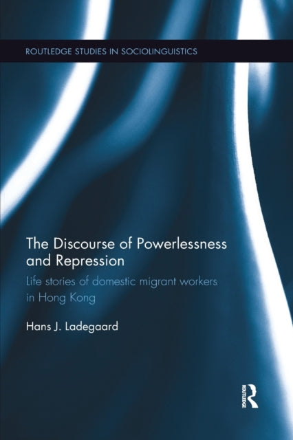 Book cover of: Discourse of Powerlessness and Repression. By: Hans J. Ladegaard