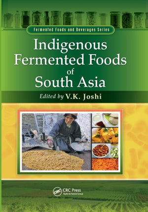 Indigenous Fermented Foods of South Asia