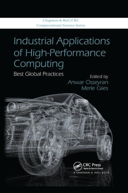 Book cover of: Industrial Applications of High-Performance Computing. By: Anwar Osseyran