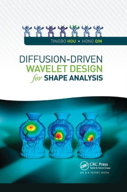 Book cover of: Diffusion-Driven Wavelet Design for Shape Analysis. By: Tingbo Hou