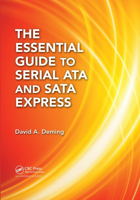 Book cover of: Essential Guide to Serial ATA and SATA Express. By: David A. Deming