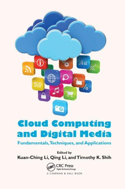 Book cover of: Cloud Computing and Digital Media. By: Kuan-Ching Li