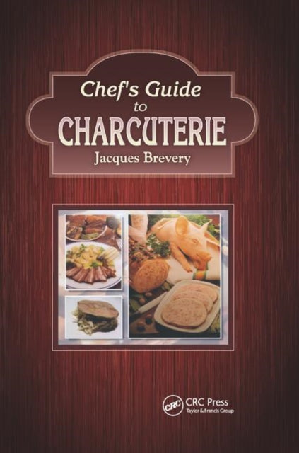 Book cover of: Chef's Guide to Charcuterie. By: Jacques Brevery