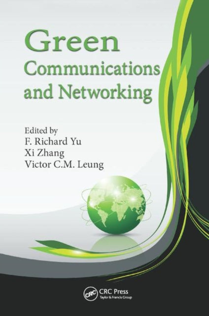 Book cover of: Green Communications and Networking. By: F. Richard Yu