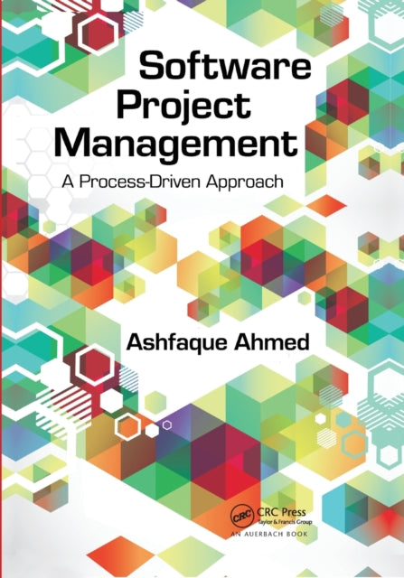Book cover of: Software Project Management. By: Ashfaque Ahmed
