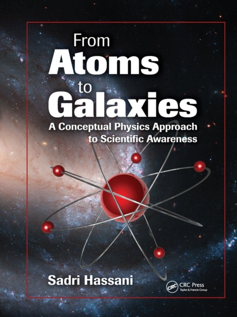 From Atoms to Galaxies