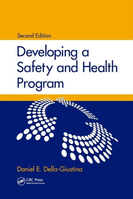 Book cover of: Developing a Safety and Health Program. By: Daniel E. Della-Giustina