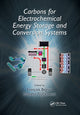 Book cover of: Carbons for Electrochemical Energy Storage and Conversion Systems. By: Francois Beguin