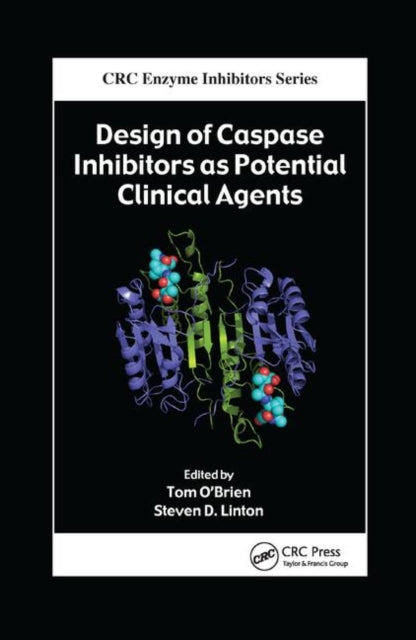 Book cover of: Design of Caspase Inhibitors as Potential Clinical Agents. By: Tom O'Brien