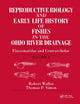 Book cover of: Reproductive Biology and Early Life History of Fishes in the Ohio River Drainage. By: Robert Wallus