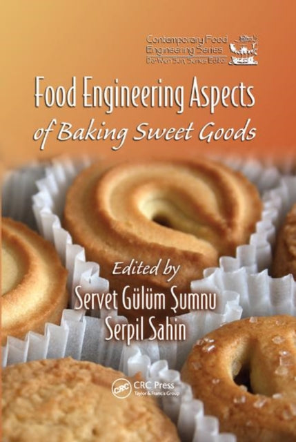 Book cover of: Food Engineering Aspects of Baking Sweet Goods. By: Servet Gulum Sumnu
