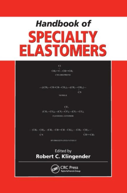 Book cover of: Handbook of Specialty Elastomers. By: Robert C. Klingender