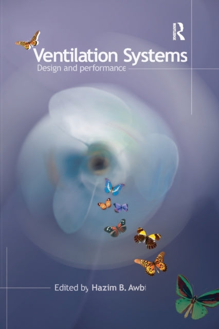 Book cover of: Ventilation Systems. By: Hazim B. Awbi