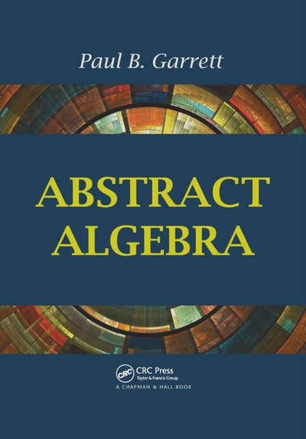 Book cover of: Abstract Algebra. By: Paul B. Garrett