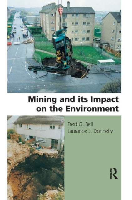 Book cover of: Mining and its Impact on the Environment. By: F. G. Bell