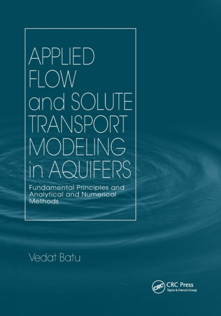 Book cover of: Applied Flow and Solute Transport Modeling in Aquifers. By: Vedat Batu