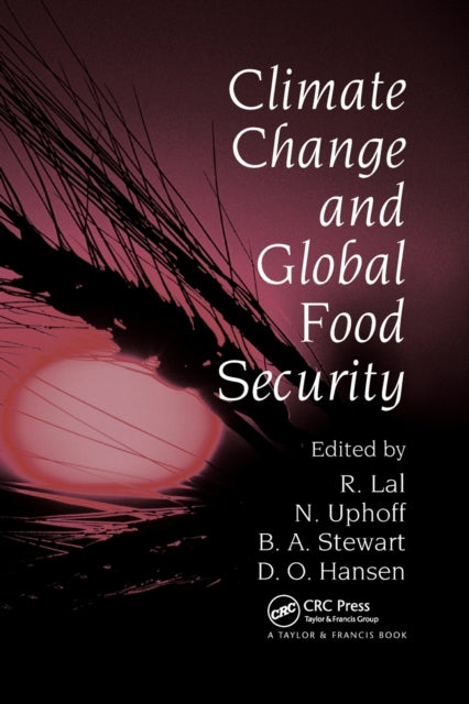 Book cover of: Climate Change and Global Food Security. By: Rattan Lal