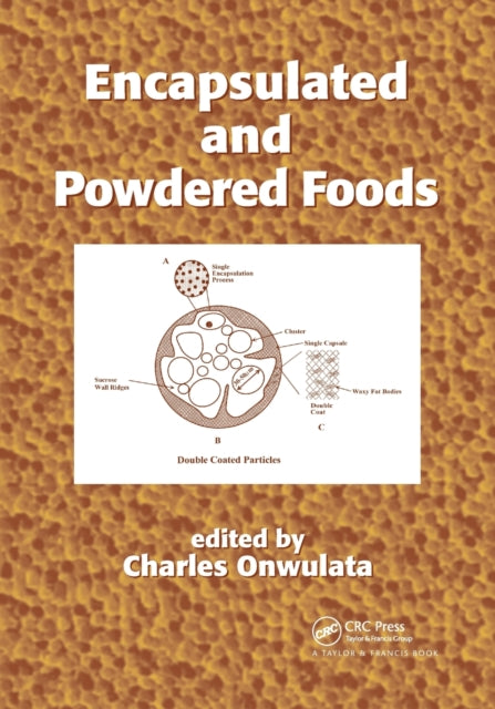 Book cover of: Encapsulated and Powdered Foods. By: Charles Onwulata
