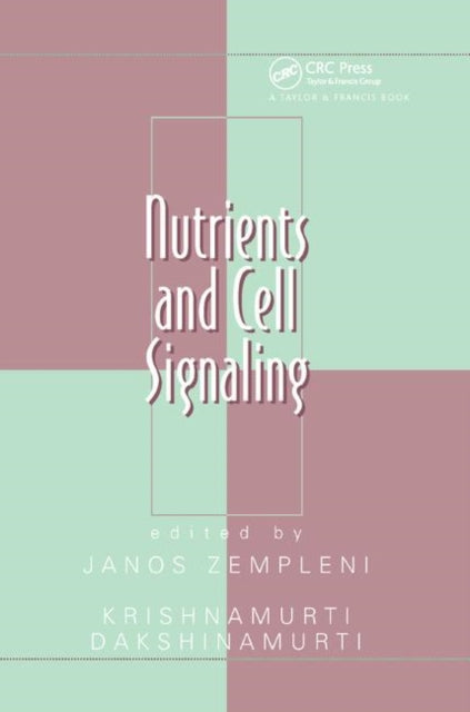 Book cover of: Nutrients and Cell Signaling. By: Janos Zempleni
