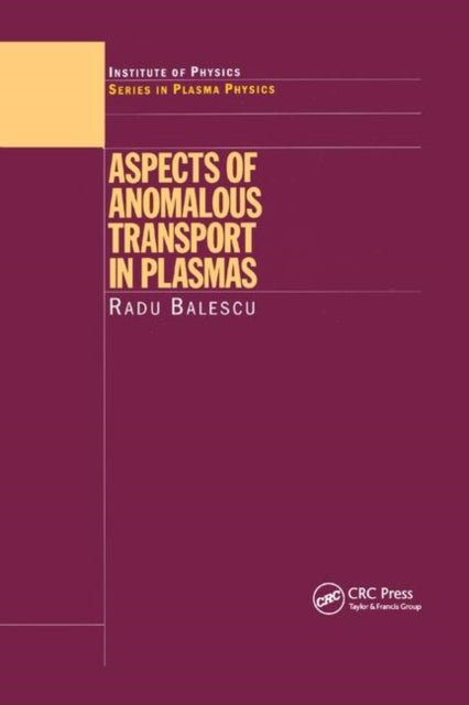 Book cover of: Aspects of Anomalous Transport in Plasmas. By: Radu Balescu