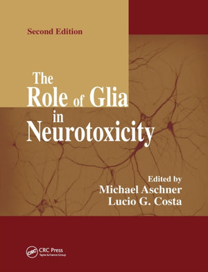 The Role of Glia in Neurotoxicity