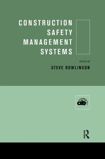 Book cover of: Construction Safety Management Systems. By: Steve Rowlinson